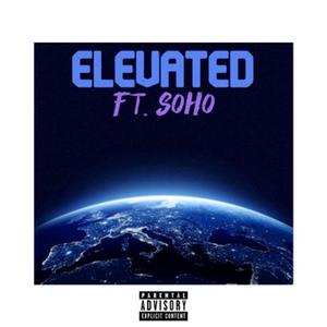 Elevated (feat. SoHo) (Explicit)
