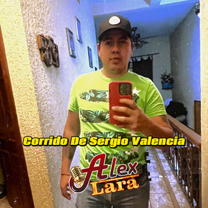 Corrido De Sergio Valencia (Explicit)
