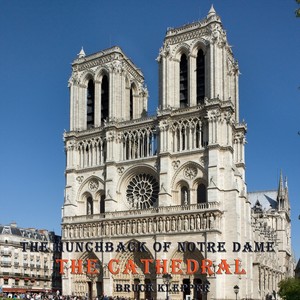 The Hunchback of Notre Dame - The Cathedral