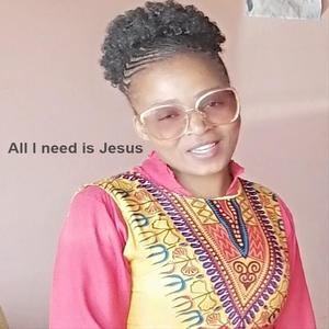 All I need is Jesus