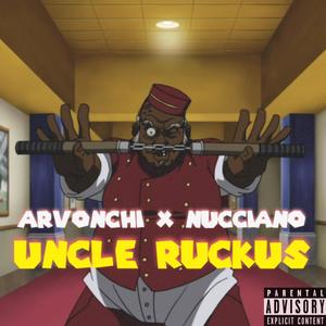 Uncle Ruckus (feat. Nucciano) [Explicit]