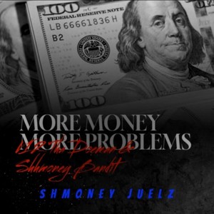 More Money More Problems (Explicit)