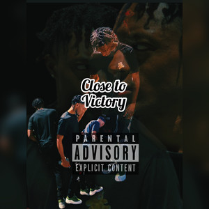 Close to Victory (Explicit)