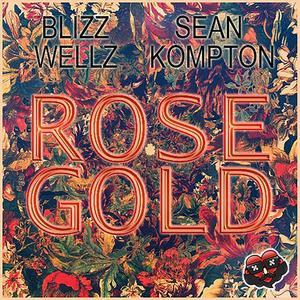 Rose Gold (feat. Sean Kompton)