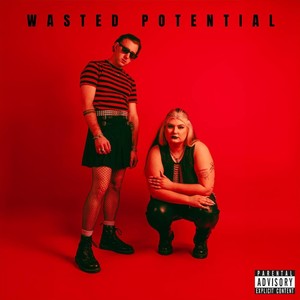 WASTED POTENTIAL (Explicit)