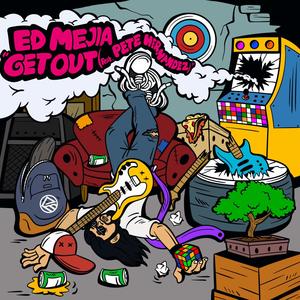 Get Out (feat. Pete Hernandez)