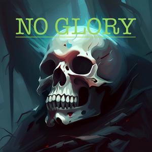 No Glory... (Explicit)