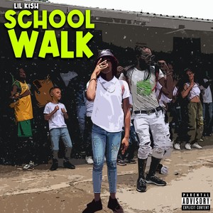 School Walk (Explicit)