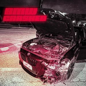 BMW CRASHED (Explicit)