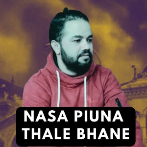 NASA PIUNA THALE BHANE (Freestyle)