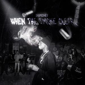 When the smoke clear (Explicit)
