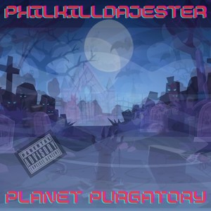 Planet Purgatory (Explicit)