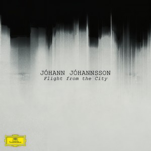 Jóhannsson - Flight From The City (Edit)