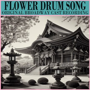 Flower Drum Song (Original Broadway Cast Recording)