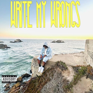 Write My Wrongs (Explicit)