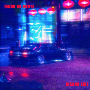 Tengo MI Mente - Insano Edit (Explicit)