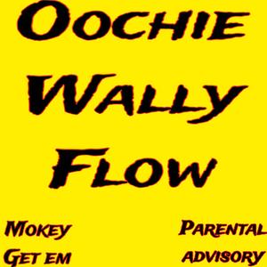 Oochie Wally Flow (Explicit)