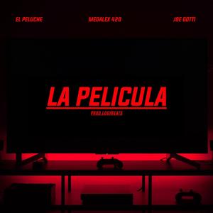 La Pelicula (feat. Joe Gotti) (Explicit)