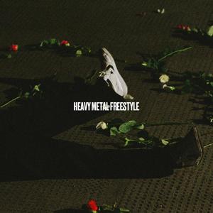 HEAVY METAL FREESTYLE (Explicit)