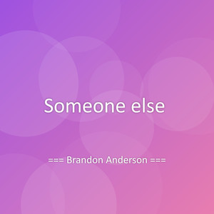 Someone else