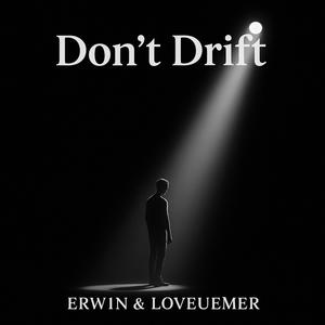 Don't Drift (feat. Loveuemer)