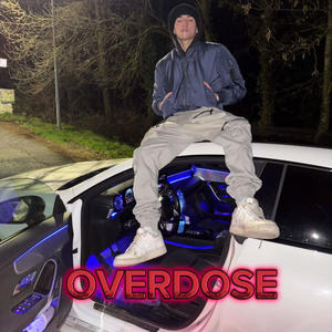 OVERDOSE (Explicit)