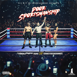 Poor Sportsmanship (feat. Dsnakefooedagrammys) [Explicit]