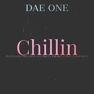 Chillin (Explicit)