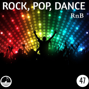 Rock, Pop, Dance 47 RnB
