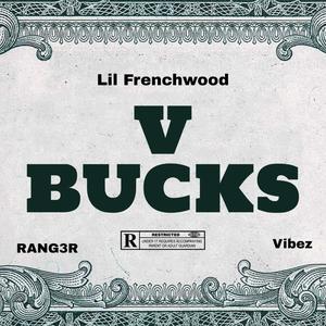 V-BUCKS (feat. RANG3ER & Vibez) [Explicit]