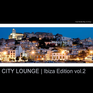 City Lounge | Ibiza Edition, Vol. 2