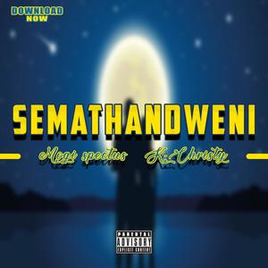 Semathandweni (feat. K-Christy)