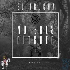 No eres Pitcher (Explicit)