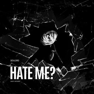 Hate Me? (Explicit)