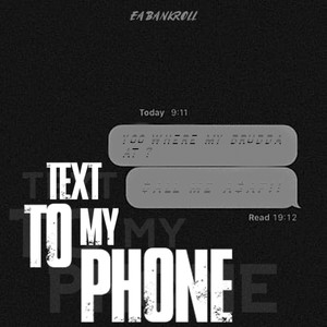 Text To My Phone (Explicit)