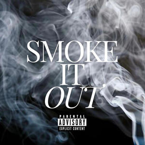 Smoke It Out (Explicit)