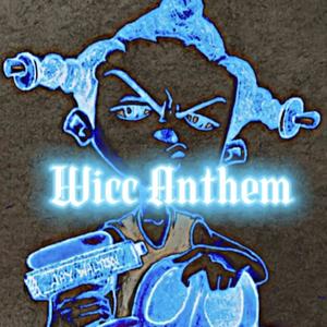 Wicc Anthem (Explicit)