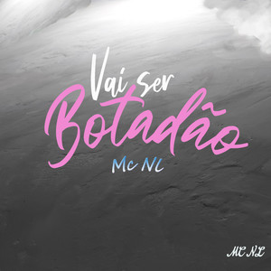 Vai Ser Botadão (Explicit)