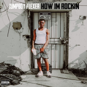 HOW IM ROCKIN (Explicit)