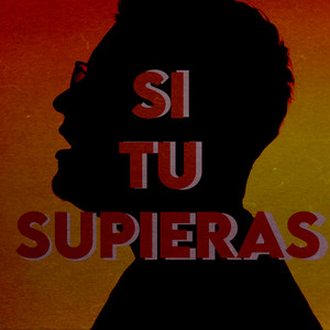 Si Tu Supieras