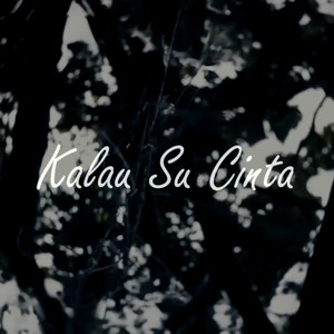 Kalau Su Cinta