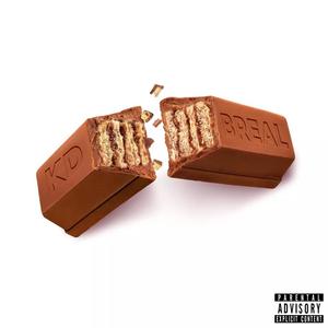 KITKAT (feat. BReal) [Explicit]