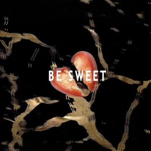 Be Sweet