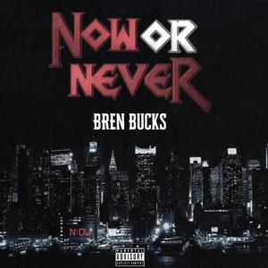 Now or Never (Explicit)