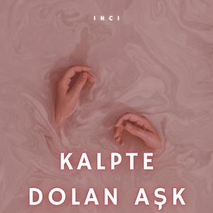 Kalpte Dolan Aşk