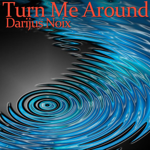 Turn Me Around