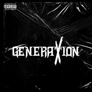 Generation X (Explicit)