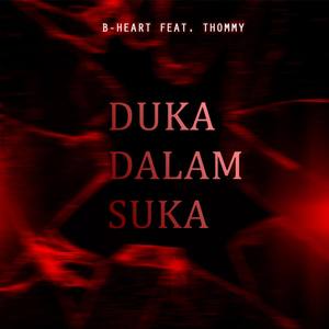 Duka Dalam Suka(feat. Thommy)