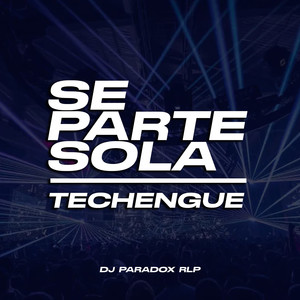 Se Parte Sola Techengue (Explicit)