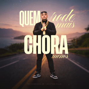 Quem Pode Mais, Chora Menos (Explicit)